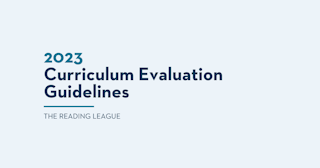 Text reads: 2023 Curriculum Evaluation Guidelines | The Reading League