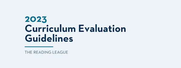 Text reads: 2023 Curriculum Evaluation Guidelines | The Reading League